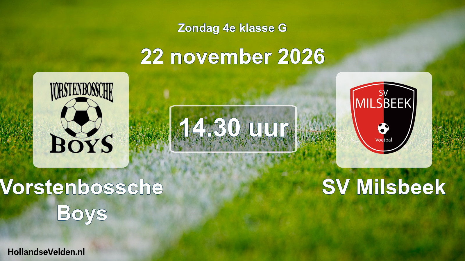 Geplande wedstrijd: Vorstenbossche Boys - SV Milsbeek (22 november 2026)