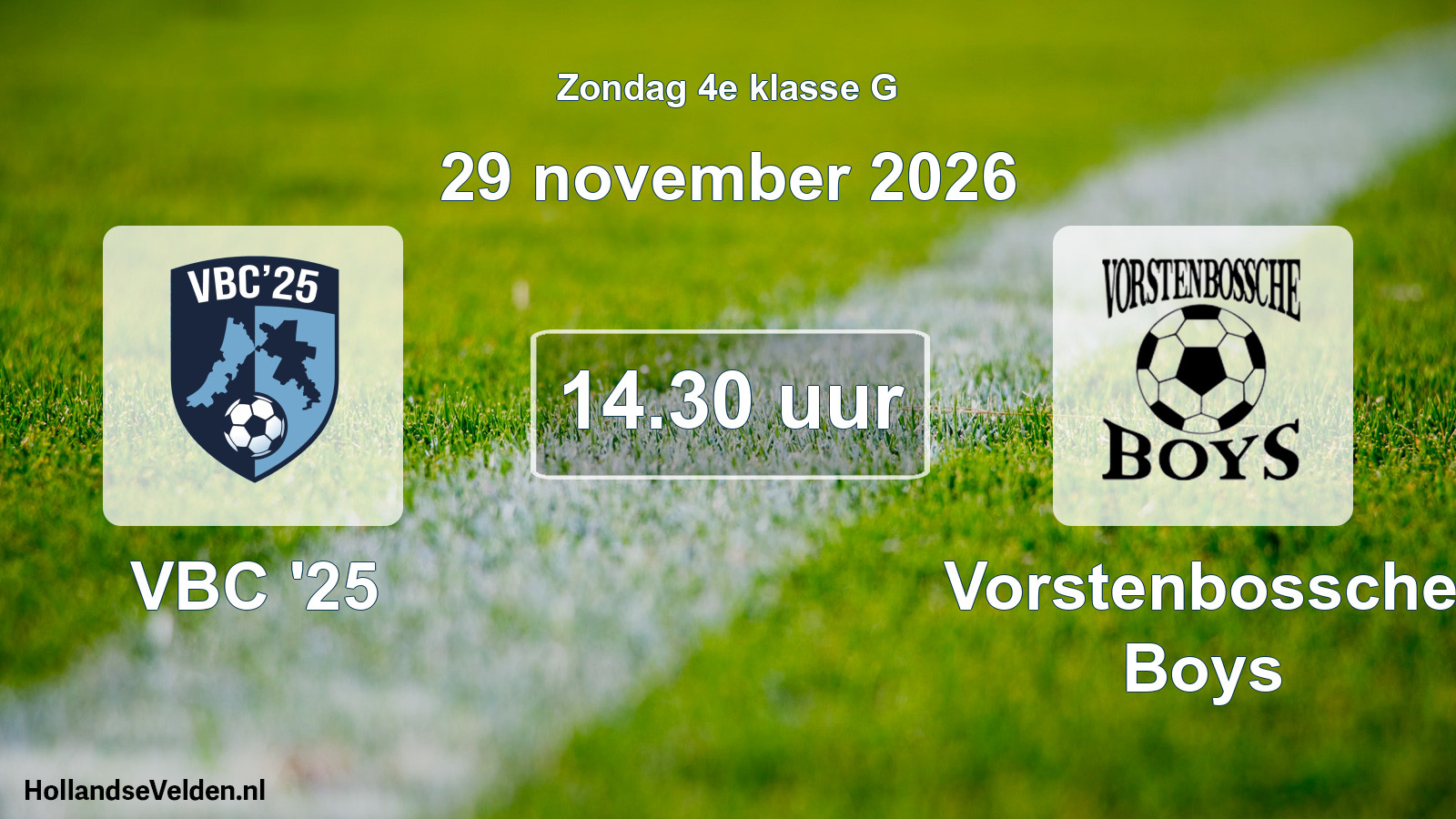 Geplande wedstrijd: VBC '25 - Vorstenbossche Boys (29 november 2026)