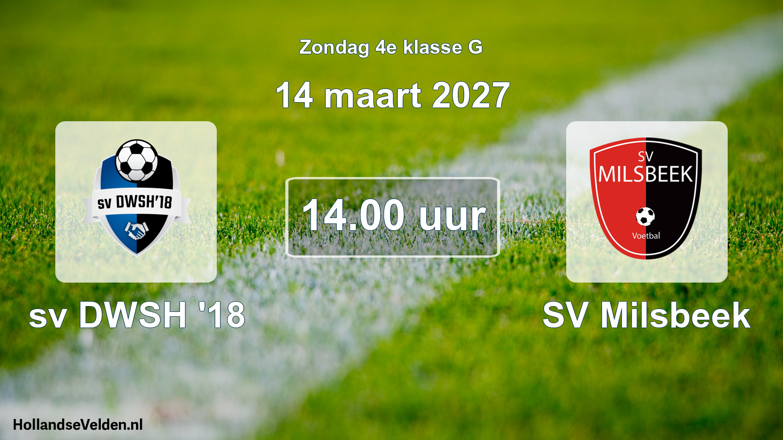 Geplande wedstrijd: sv DWSH '18 - SV Milsbeek (14 maart 2027)