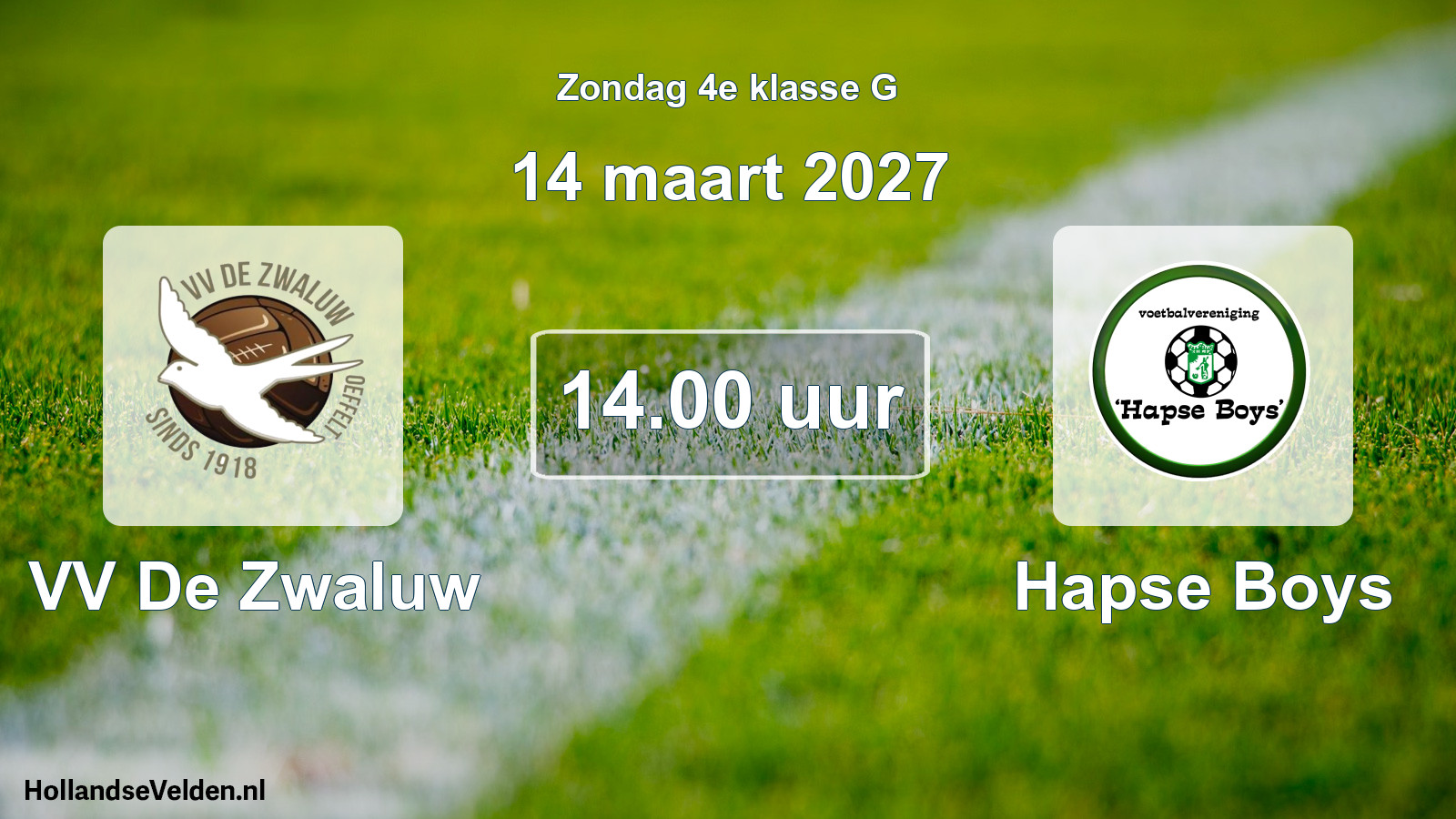 Scheduled Match: VV De Zwaluw - Hapse Boys (14 March 2027)