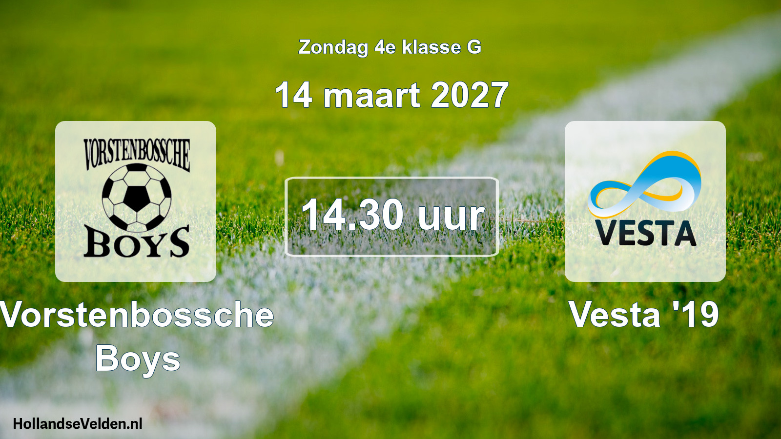 Geplande wedstrijd: Vorstenbossche Boys - Vesta '19 (14 maart 2027)