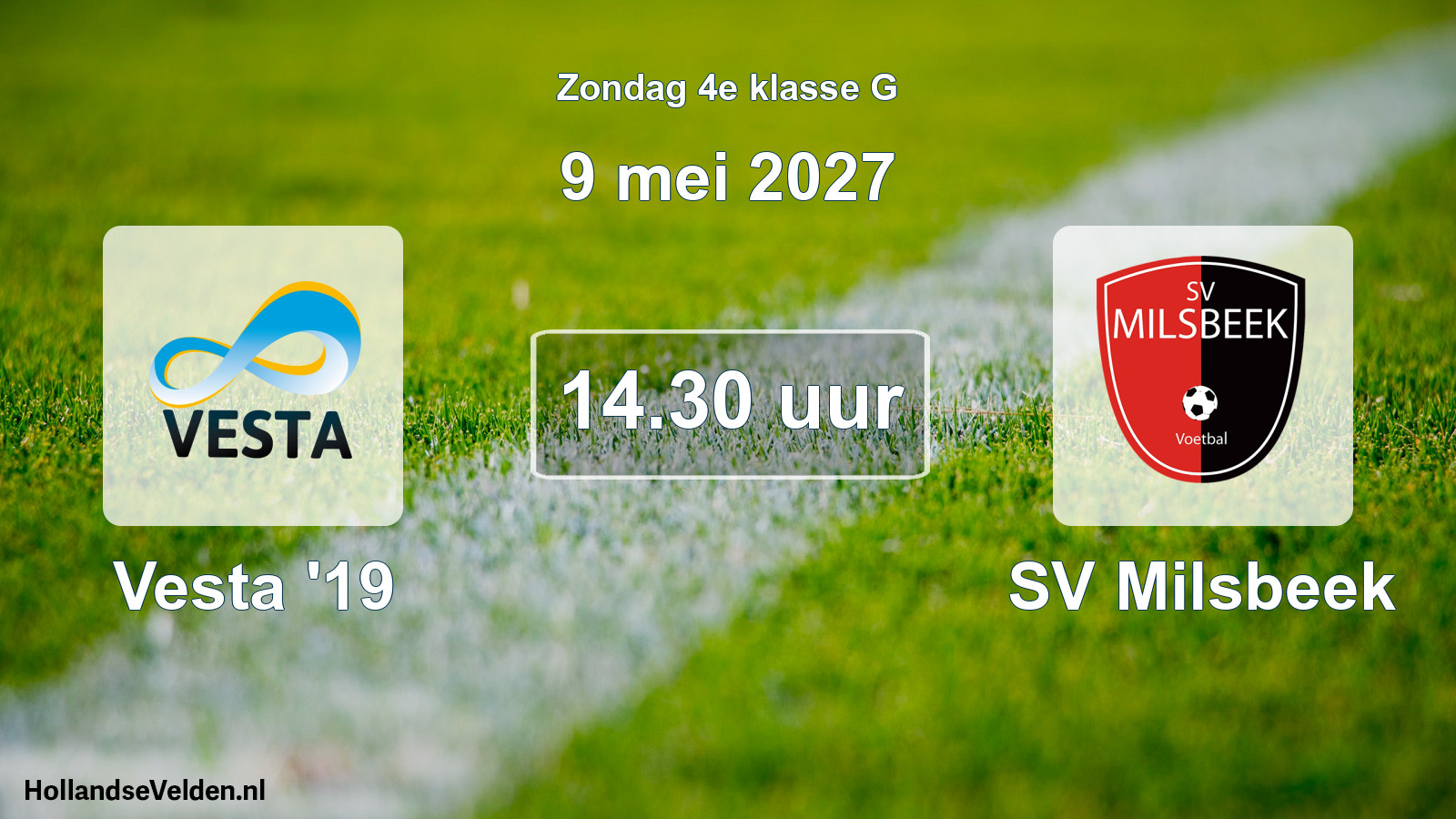 Geplande wedstrijd: Vesta '19 - SV Milsbeek (9 mei 2027)