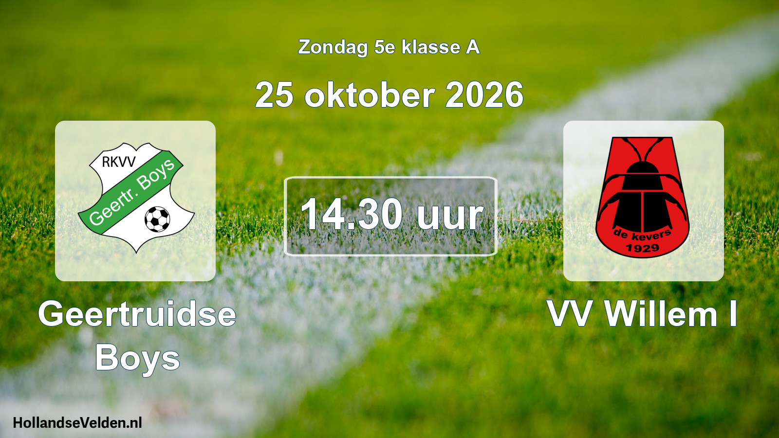 Geplande wedstrijd: Geertruidse Boys - VV Willem I (25 oktober 2026)