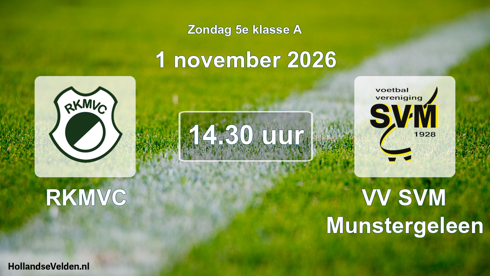 Geplande wedstrijd: RKMVC - VV SVM Munstergeleen (1 november 2026)
