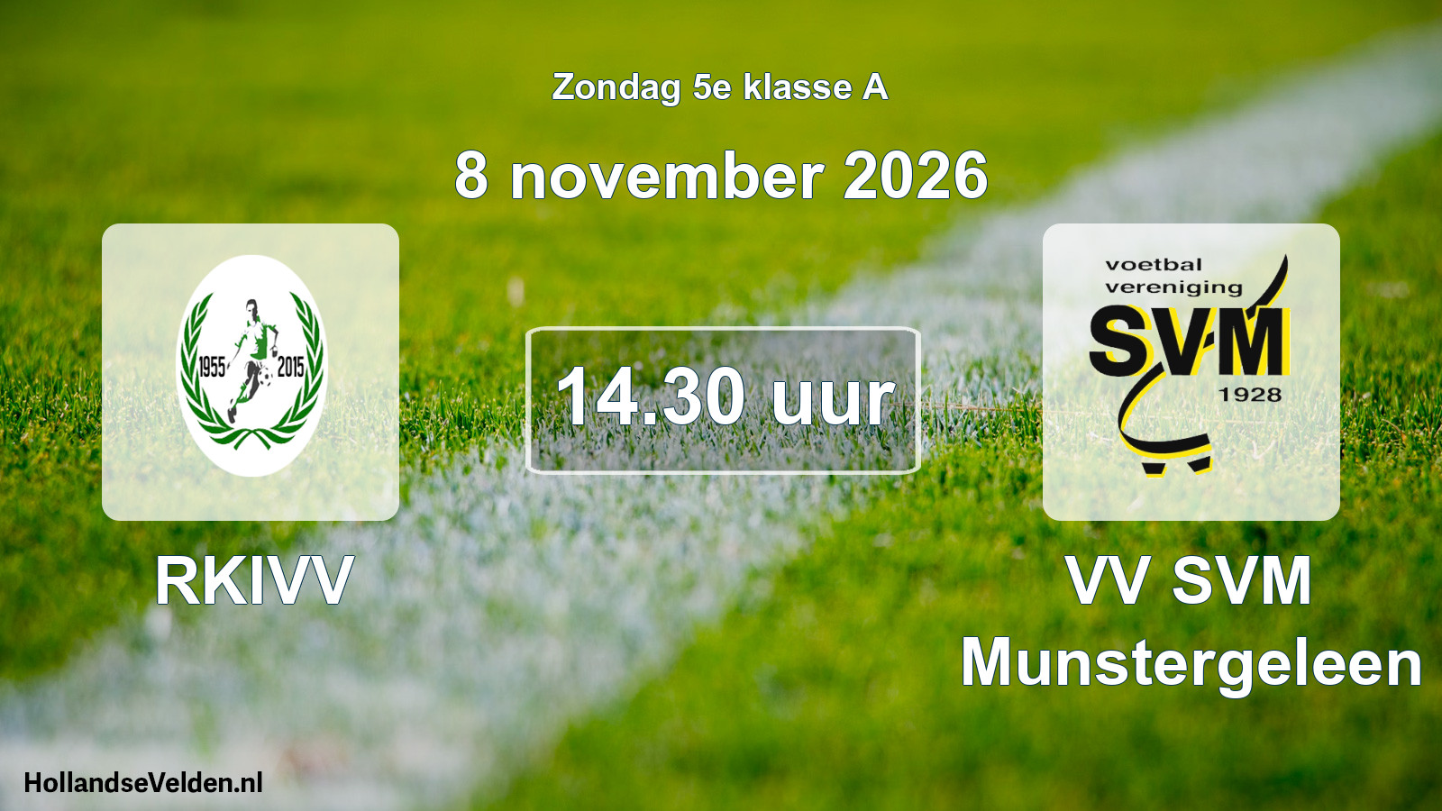 Geplande wedstrijd: RKIVV - VV SVM Munstergeleen (8 november 2026)