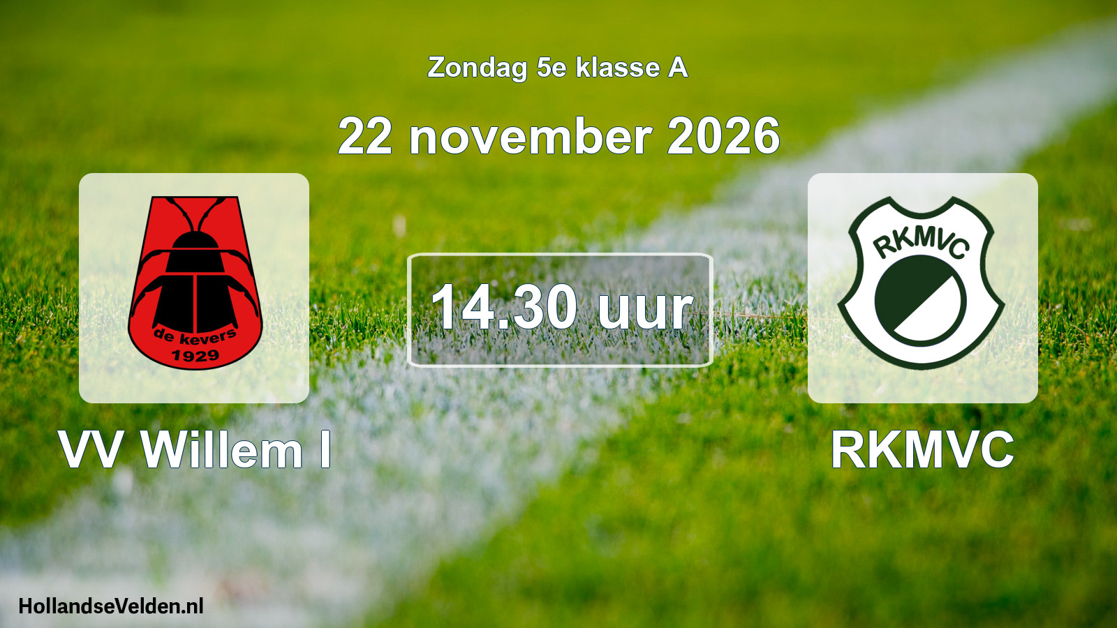 Geplande wedstrijd: VV Willem I - RKMVC (22 november 2026)