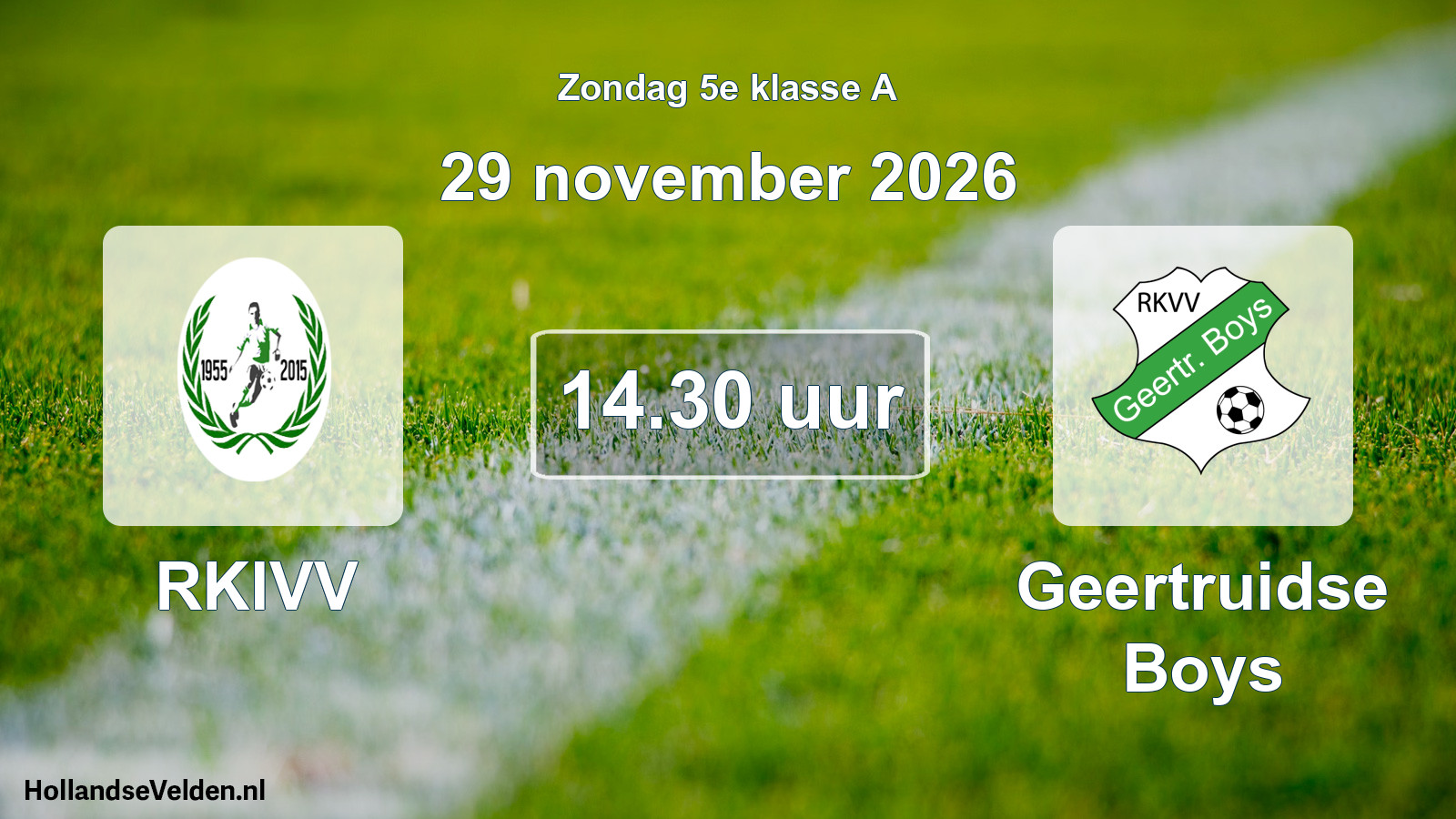 Geplande wedstrijd: RKIVV - Geertruidse Boys (29 november 2026)