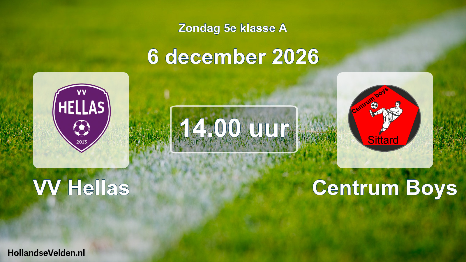 Geplande wedstrijd: VV Hellas - Centrum Boys (6 december 2026)