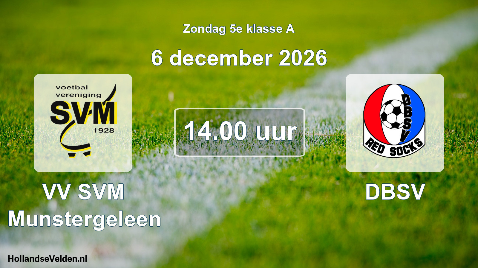 Geplande wedstrijd: VV SVM Munstergeleen - DBSV (6 december 2026)