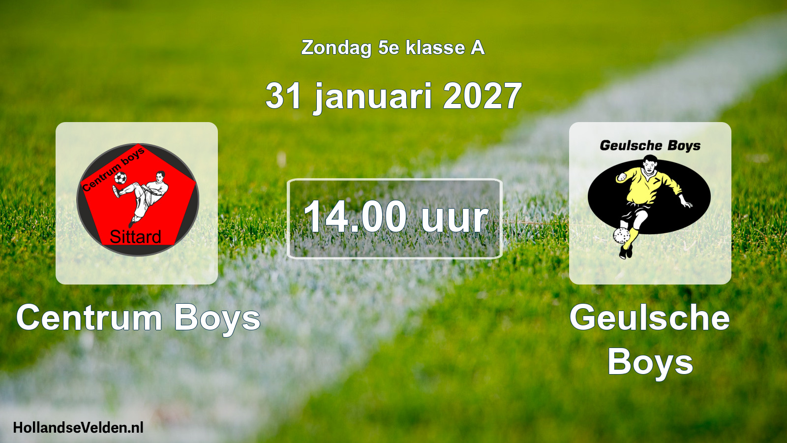 Geplande wedstrijd: Centrum Boys - Geulsche Boys (31 januari 2027)