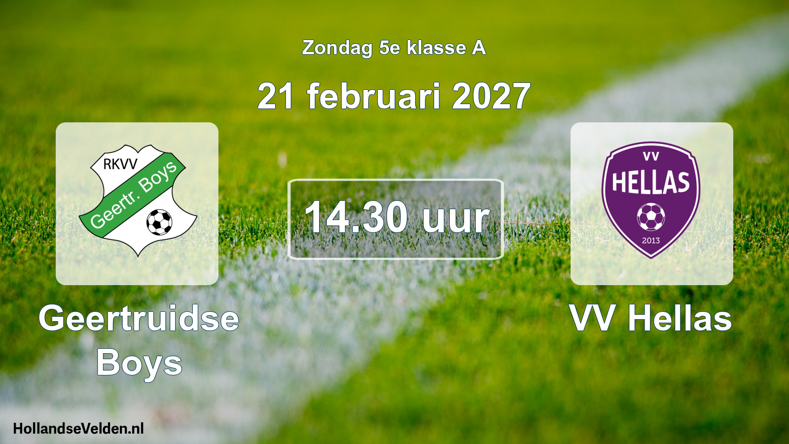 Geplande wedstrijd: Geertruidse Boys - VV Hellas (21 februari 2027)