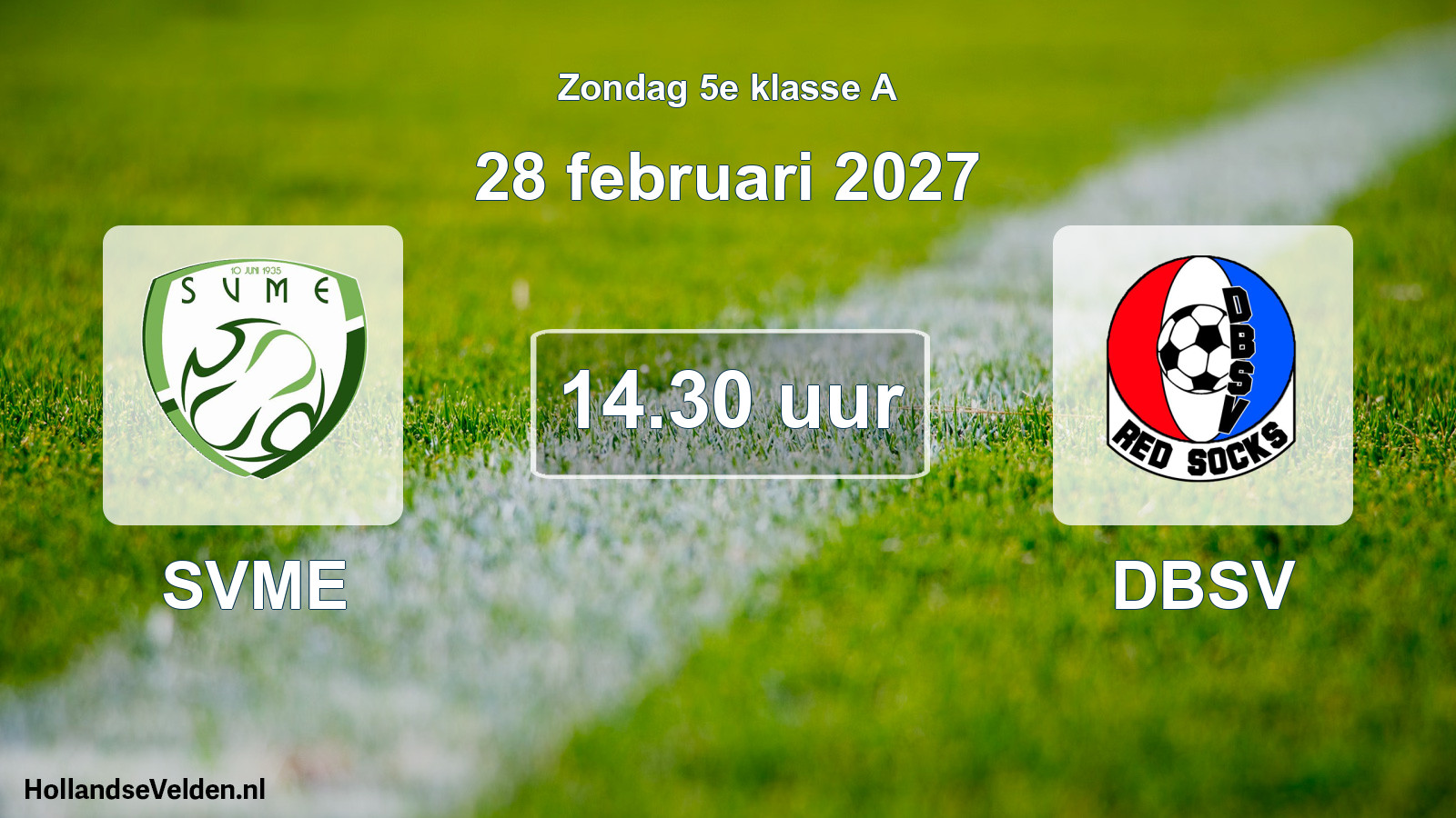 Geplande wedstrijd: SVME - DBSV (28 februari 2027)
