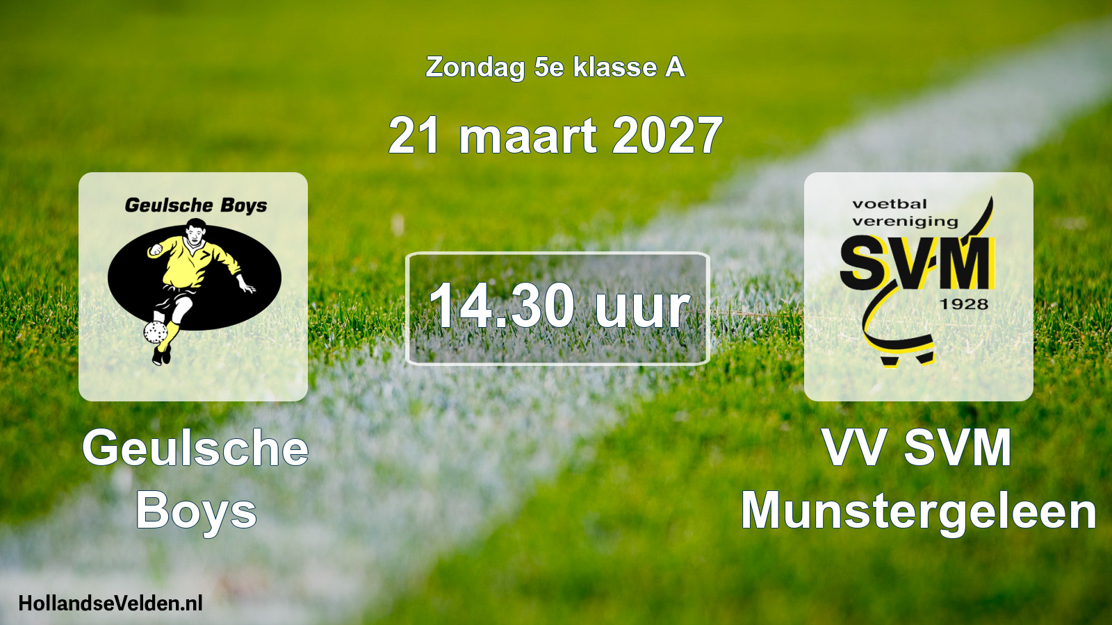 Scheduled Match: Geulsche Boys - VV SVM Munstergeleen (21 March 2027)