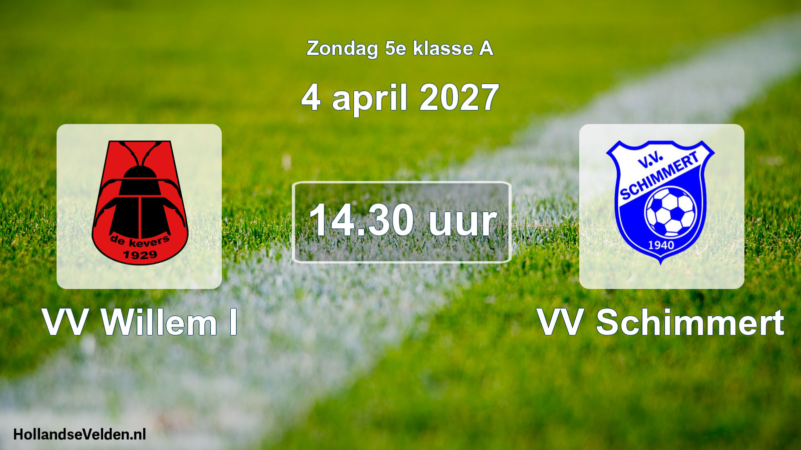 Geplande wedstrijd: VV Willem I - VV Schimmert (4 april 2027)