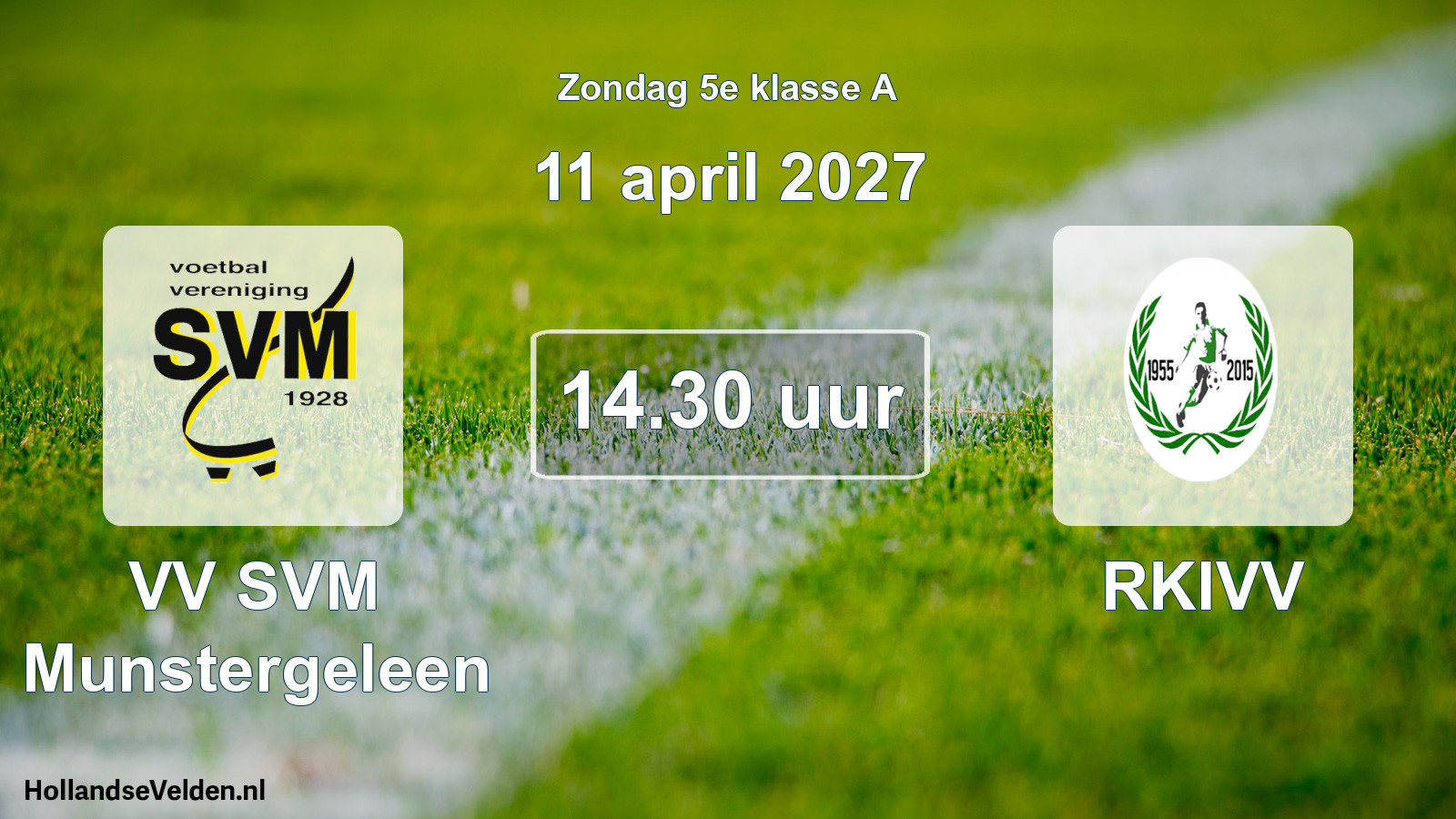 Geplande wedstrijd: VV SVM Munstergeleen - RKIVV (11 april 2027)