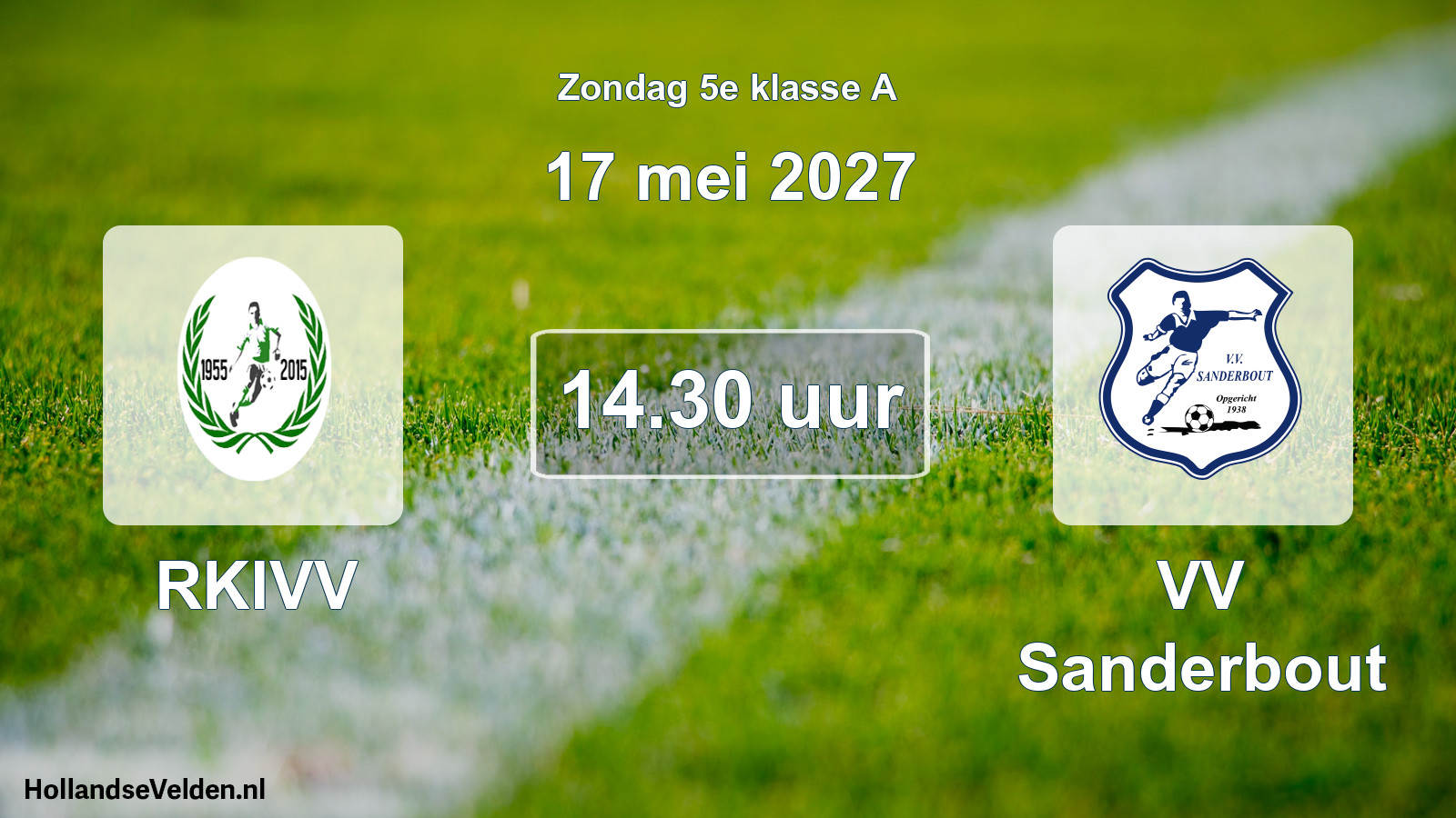 Geplande wedstrijd: RKIVV - VV Sanderbout (17 mei 2027)