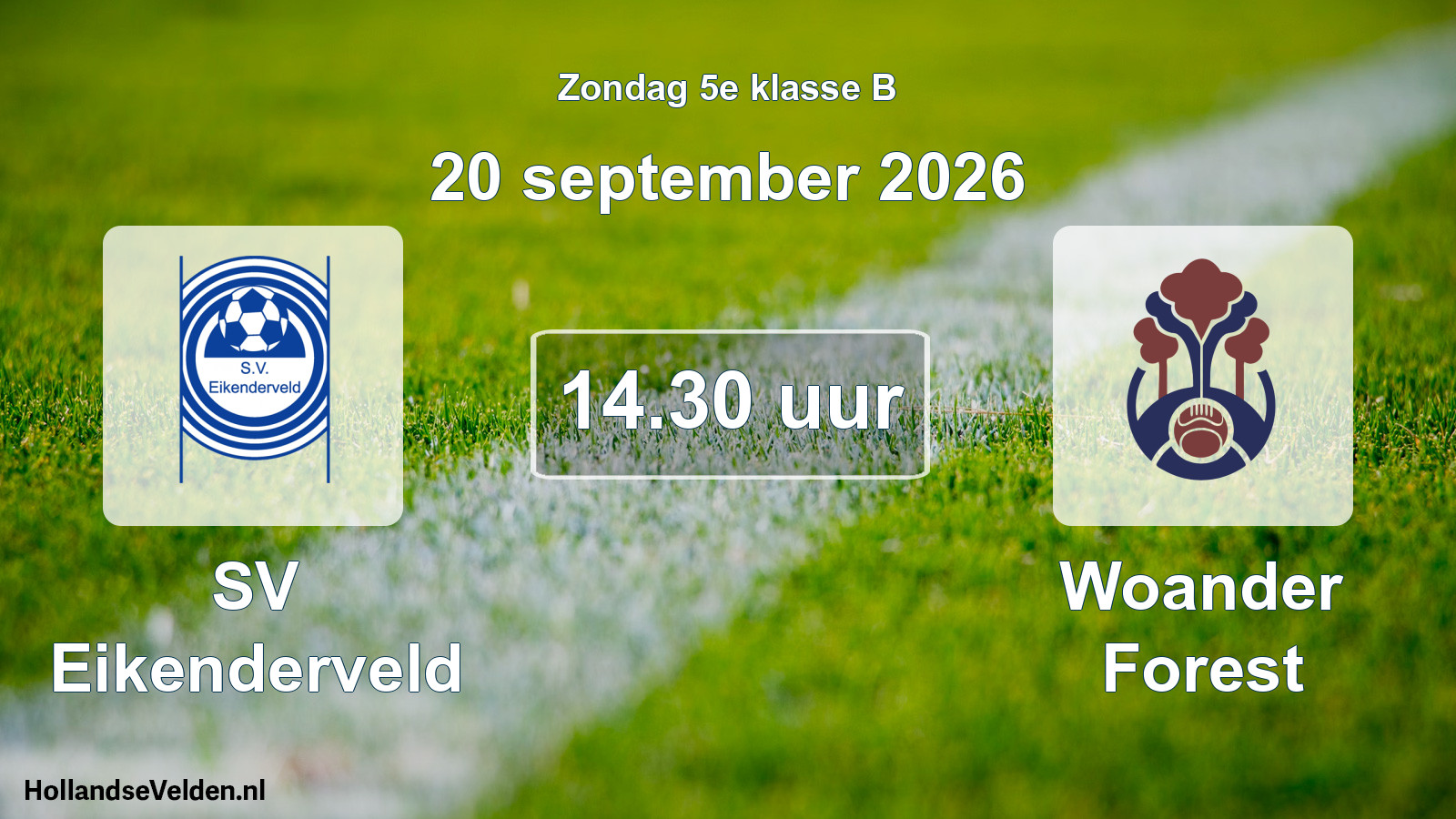 Geplande wedstrijd: SV Eikenderveld - Woander Forest (20 september 2026)