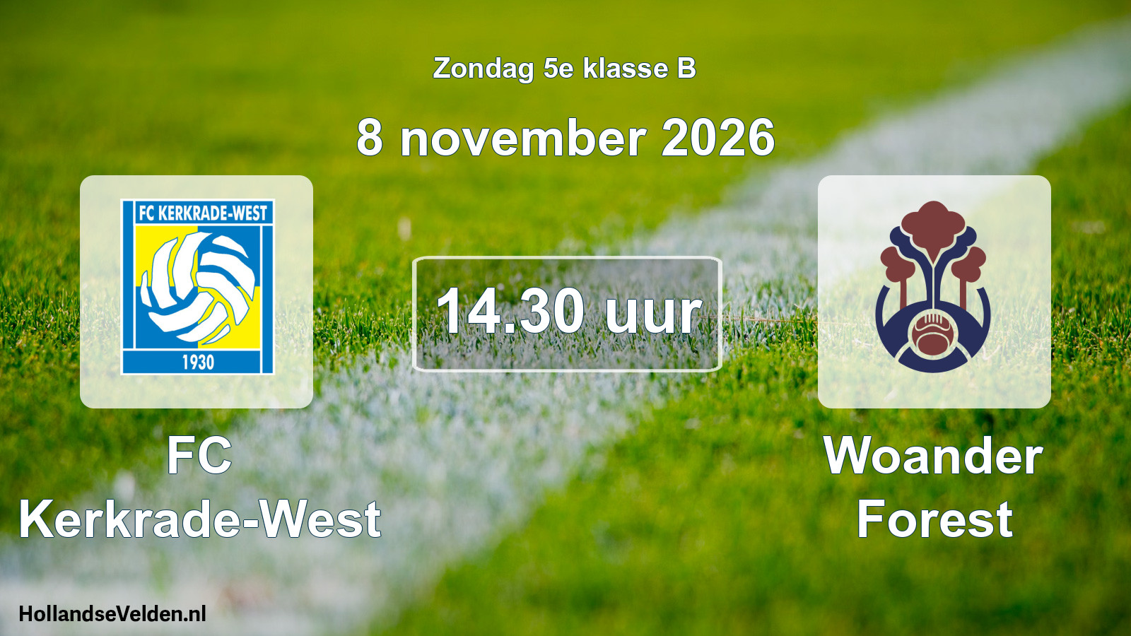 Geplande wedstrijd: FC Kerkrade-West - Woander Forest (8 november 2026)