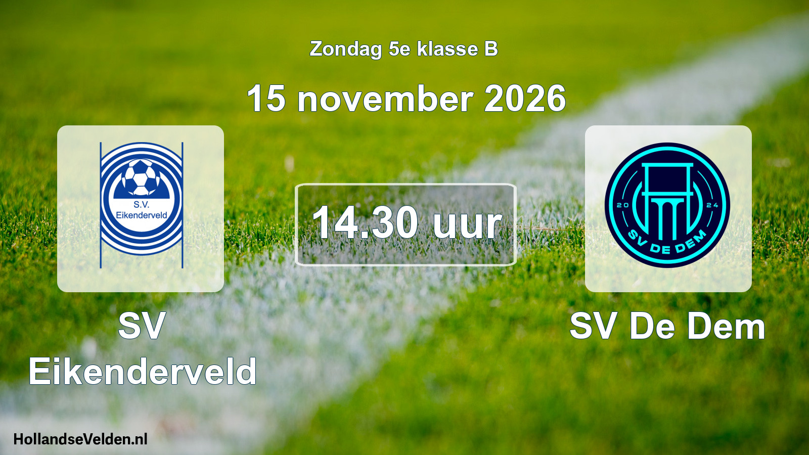 Geplande wedstrijd: SV Eikenderveld - SV De Dem (15 november 2026)