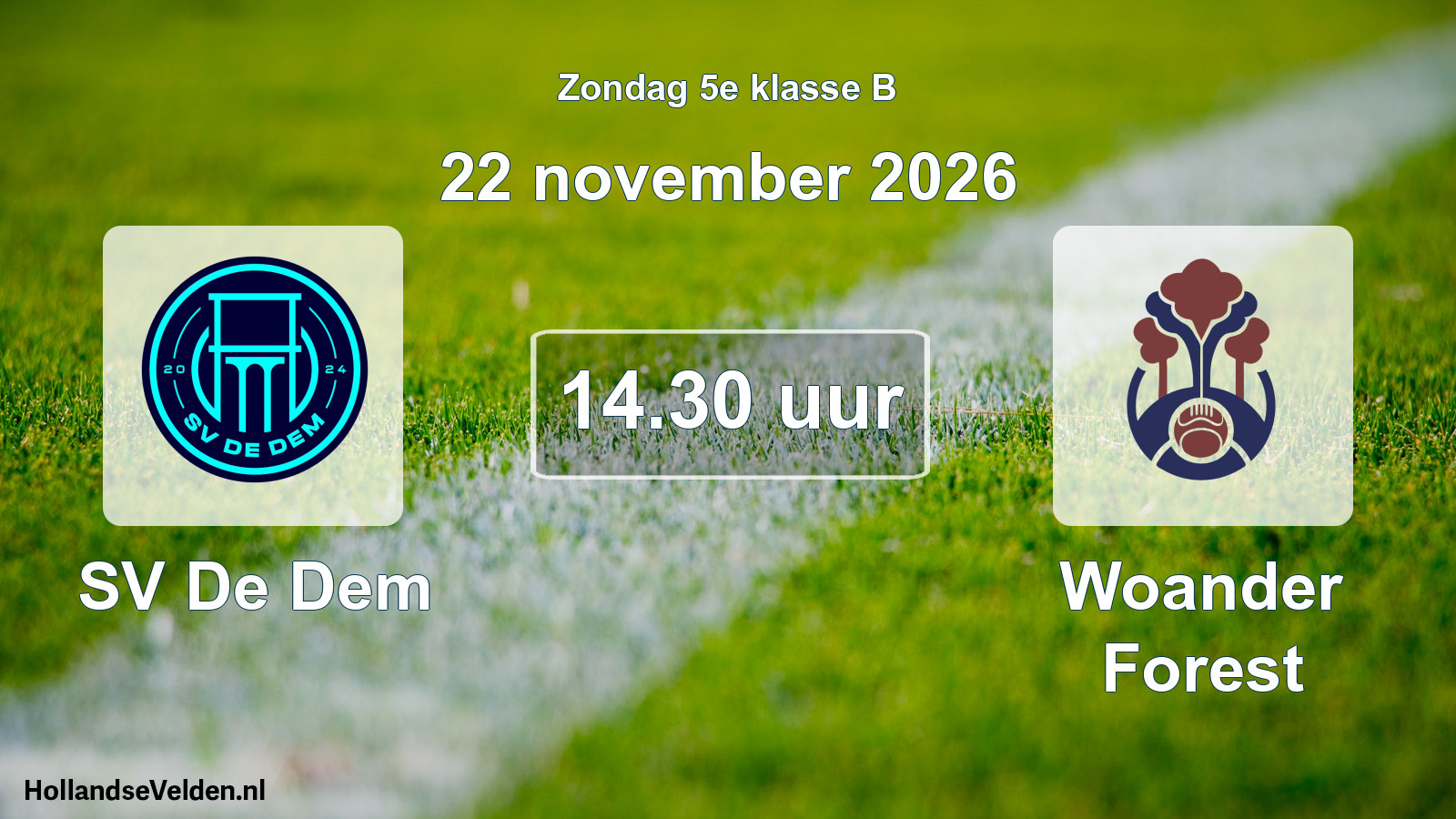 Geplande wedstrijd: SV De Dem - Woander Forest (22 november 2026)