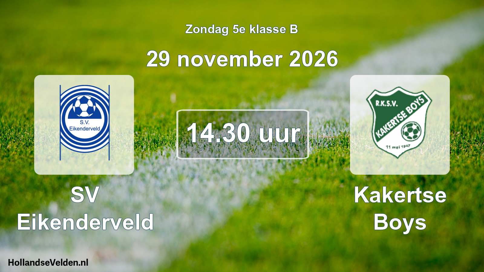 Geplande wedstrijd: SV Eikenderveld - Kakertse Boys (29 november 2026)