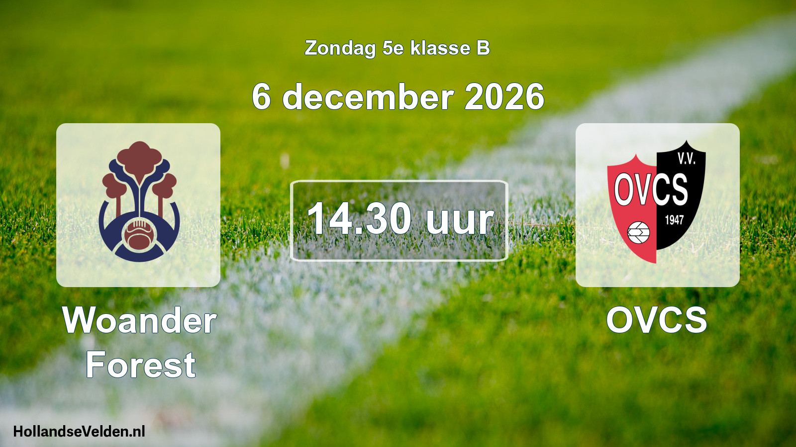 Geplande wedstrijd: Woander Forest - OVCS (6 december 2026)