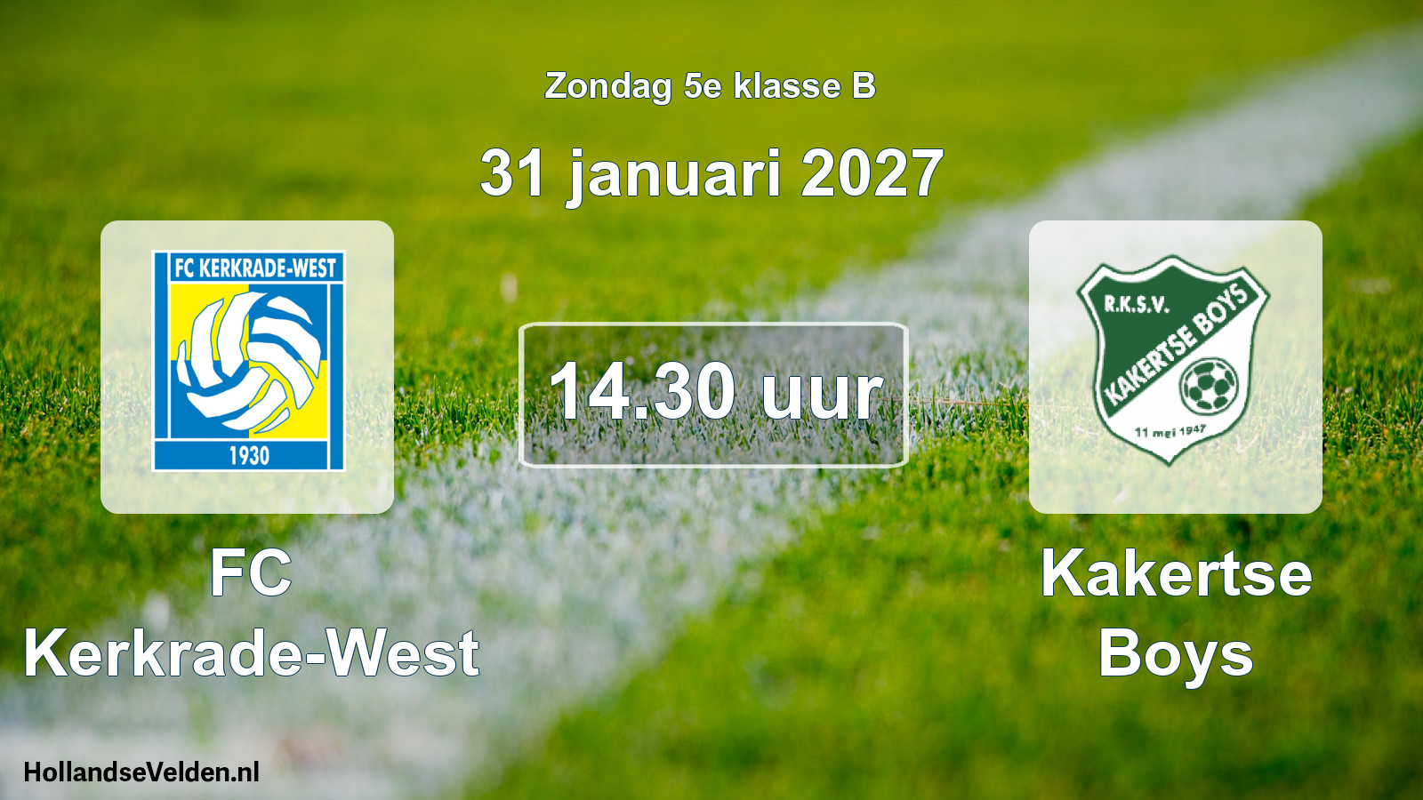 Geplande wedstrijd: FC Kerkrade-West - Kakertse Boys (31 januari 2027)