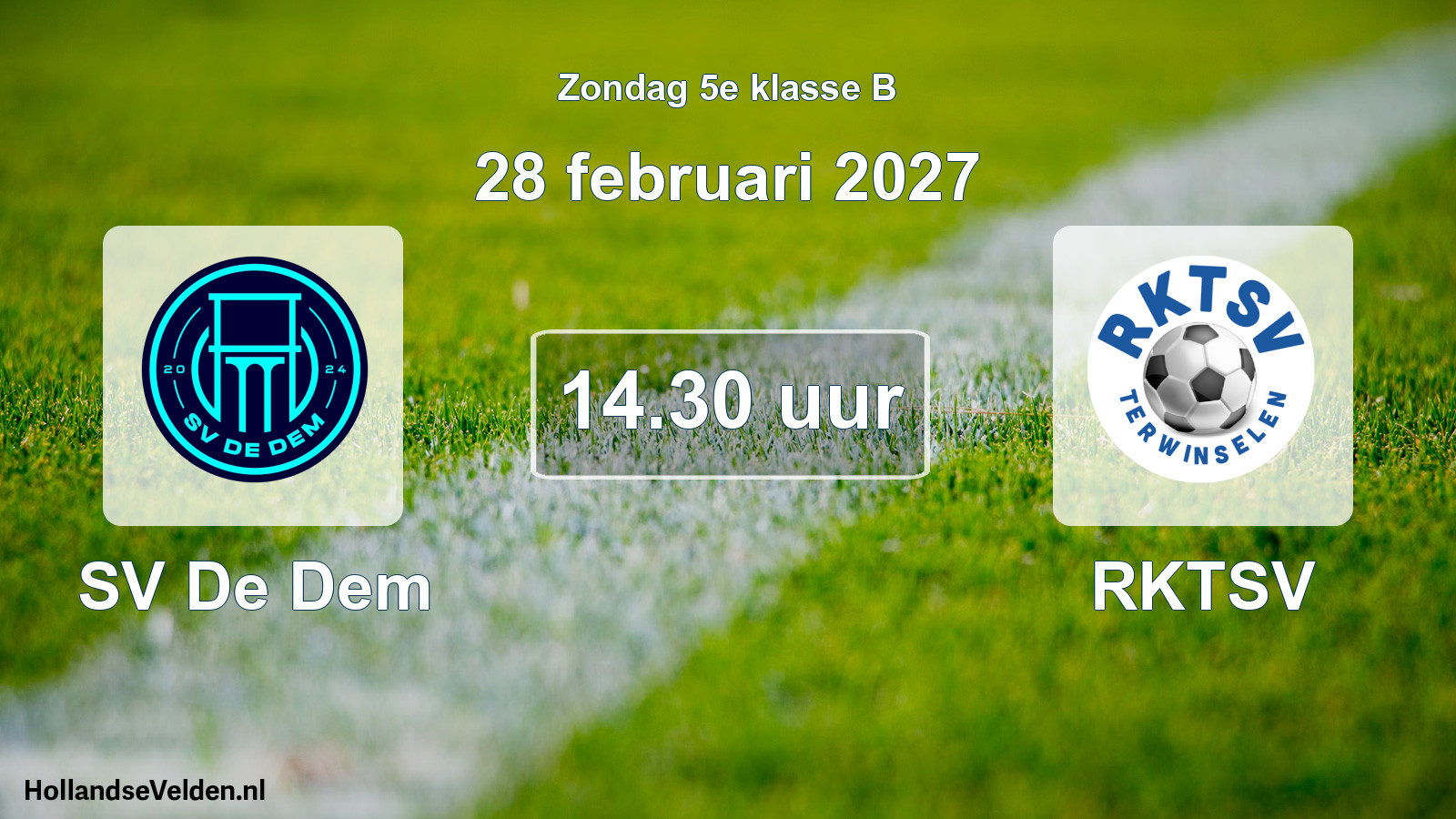 Geplande wedstrijd: SV De Dem - RKTSV (28 februari 2027)