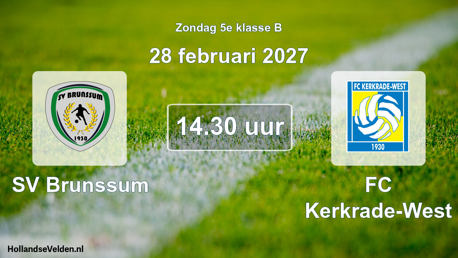 Geplande wedstrijd: SV Brunssum - FC Kerkrade-West (28 februari 2027)