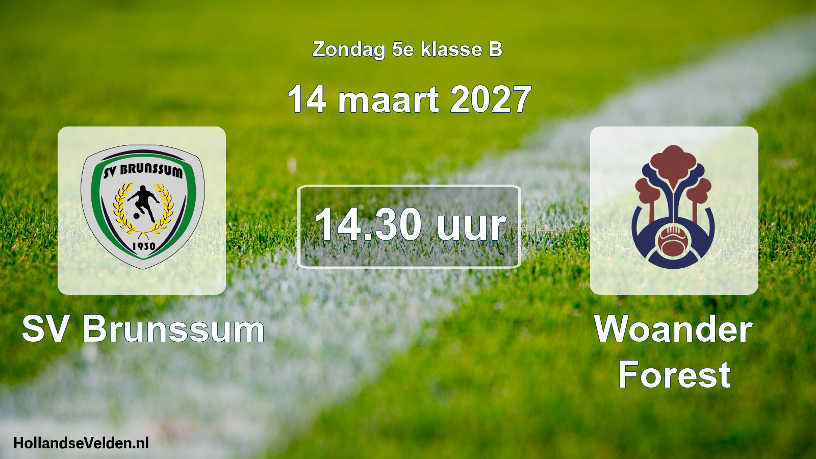 Geplande wedstrijd: SV Brunssum - Woander Forest (14 maart 2027)