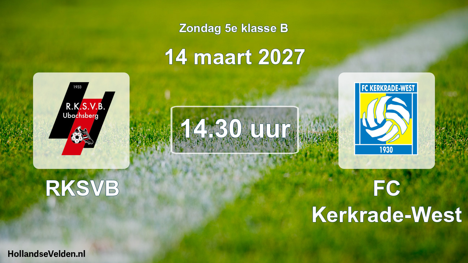 Geplande wedstrijd: RKSVB - FC Kerkrade-West (14 maart 2027)