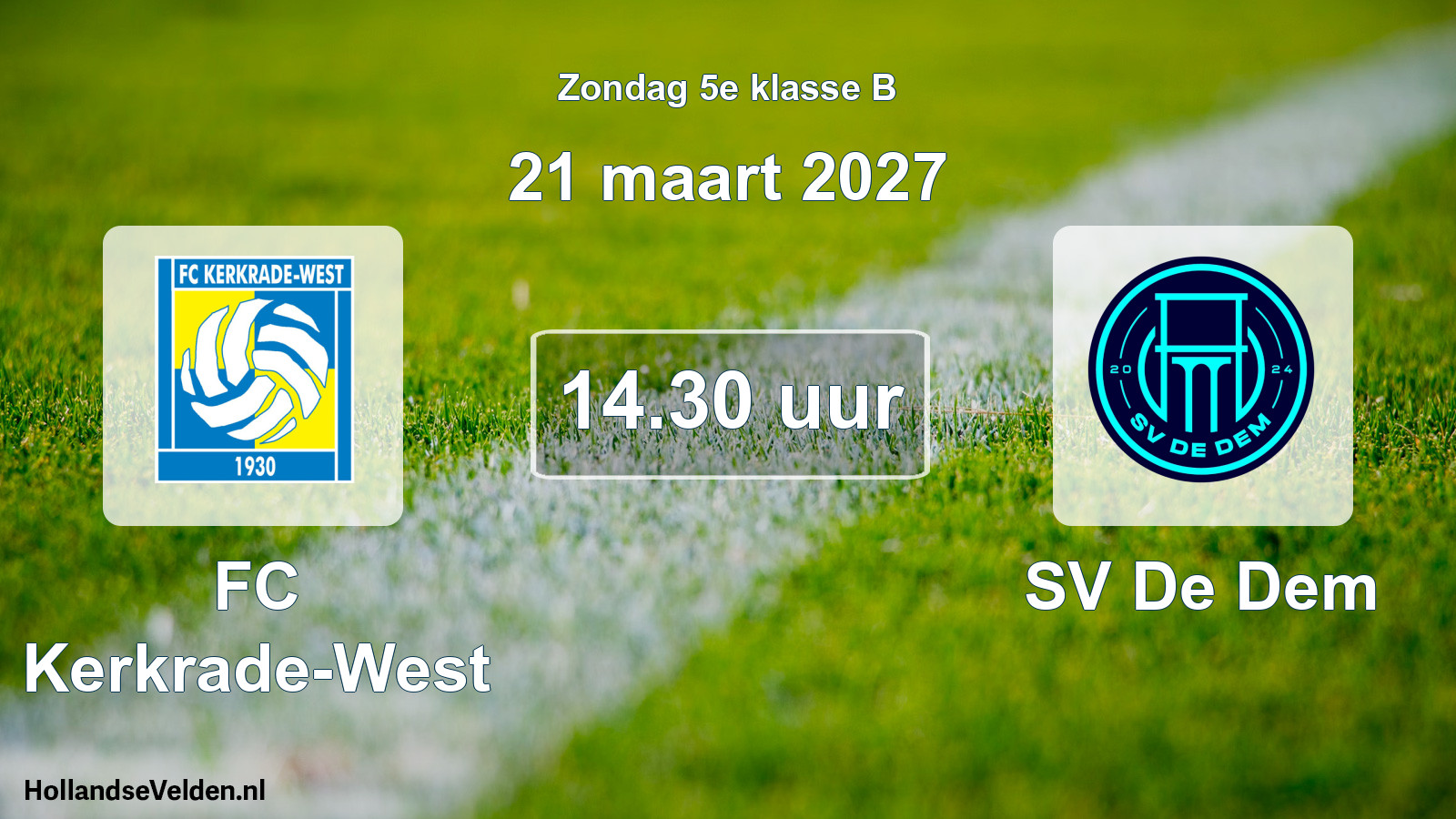 Geplande wedstrijd: FC Kerkrade-West - SV De Dem (21 maart 2027)