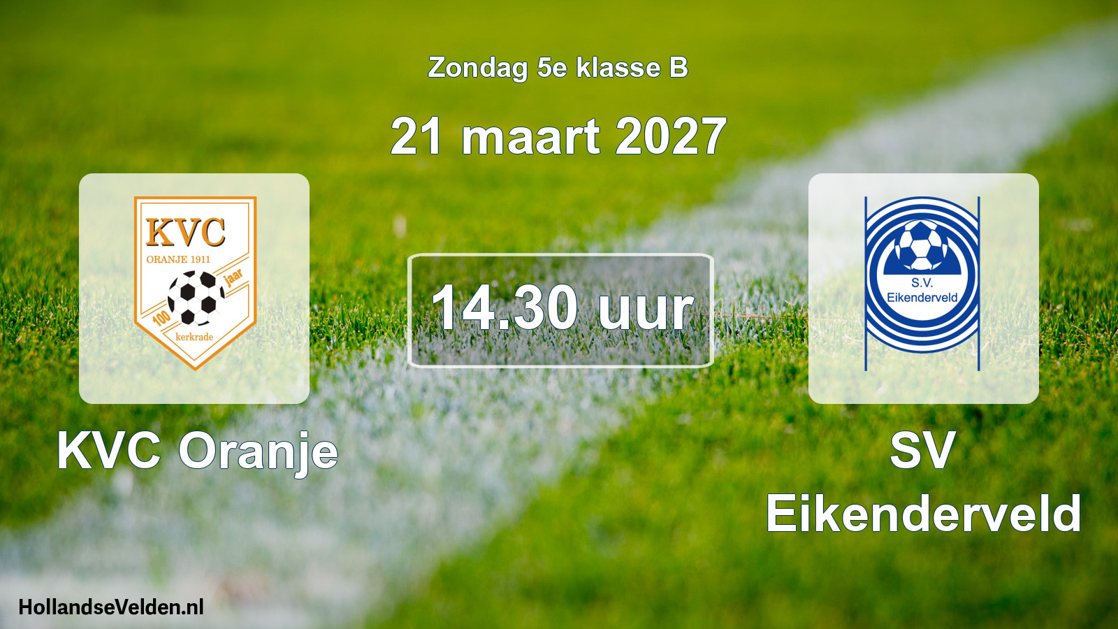 Geplande wedstrijd: KVC Oranje - SV Eikenderveld (21 maart 2027)