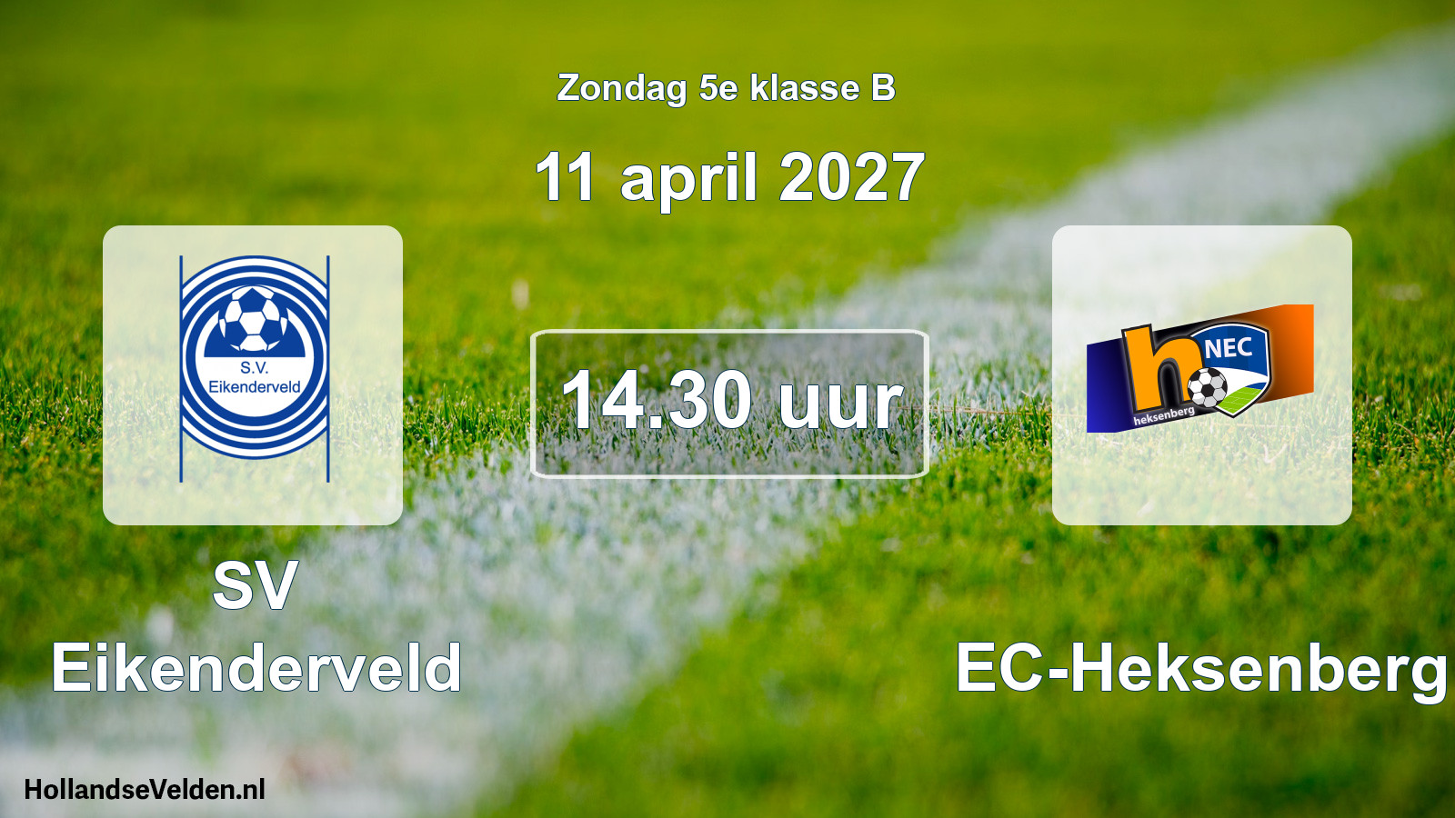 Geplande wedstrijd: SV Eikenderveld - NEC-Heksenberg (11 april 2027)