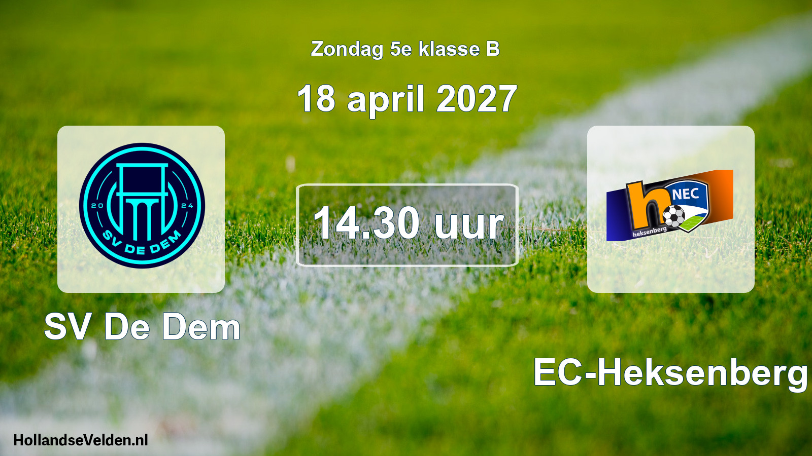 Geplande wedstrijd: SV De Dem - NEC-Heksenberg (18 april 2027)