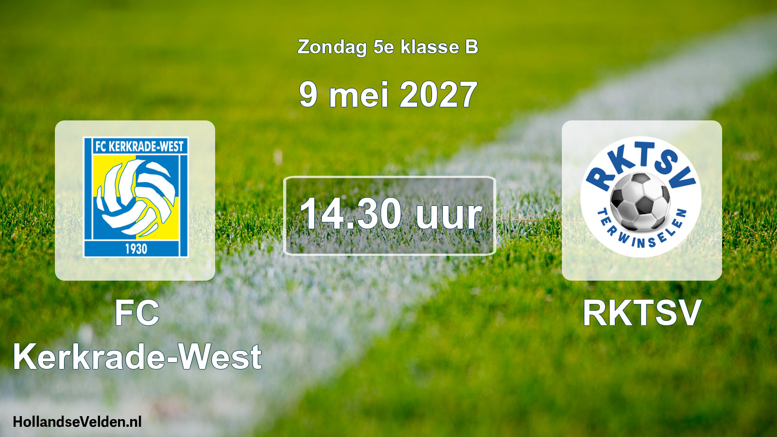 Geplande wedstrijd: FC Kerkrade-West - RKTSV (9 mei 2027)