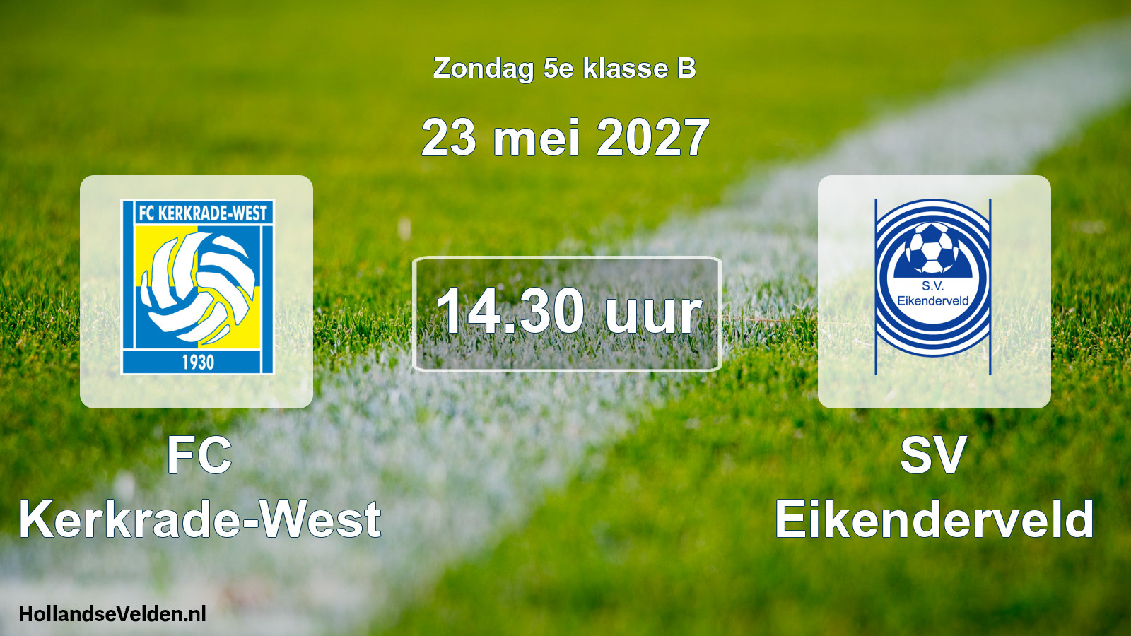 Scheduled Match: FC Kerkrade-West - SV Eikenderveld (23 May 2027)