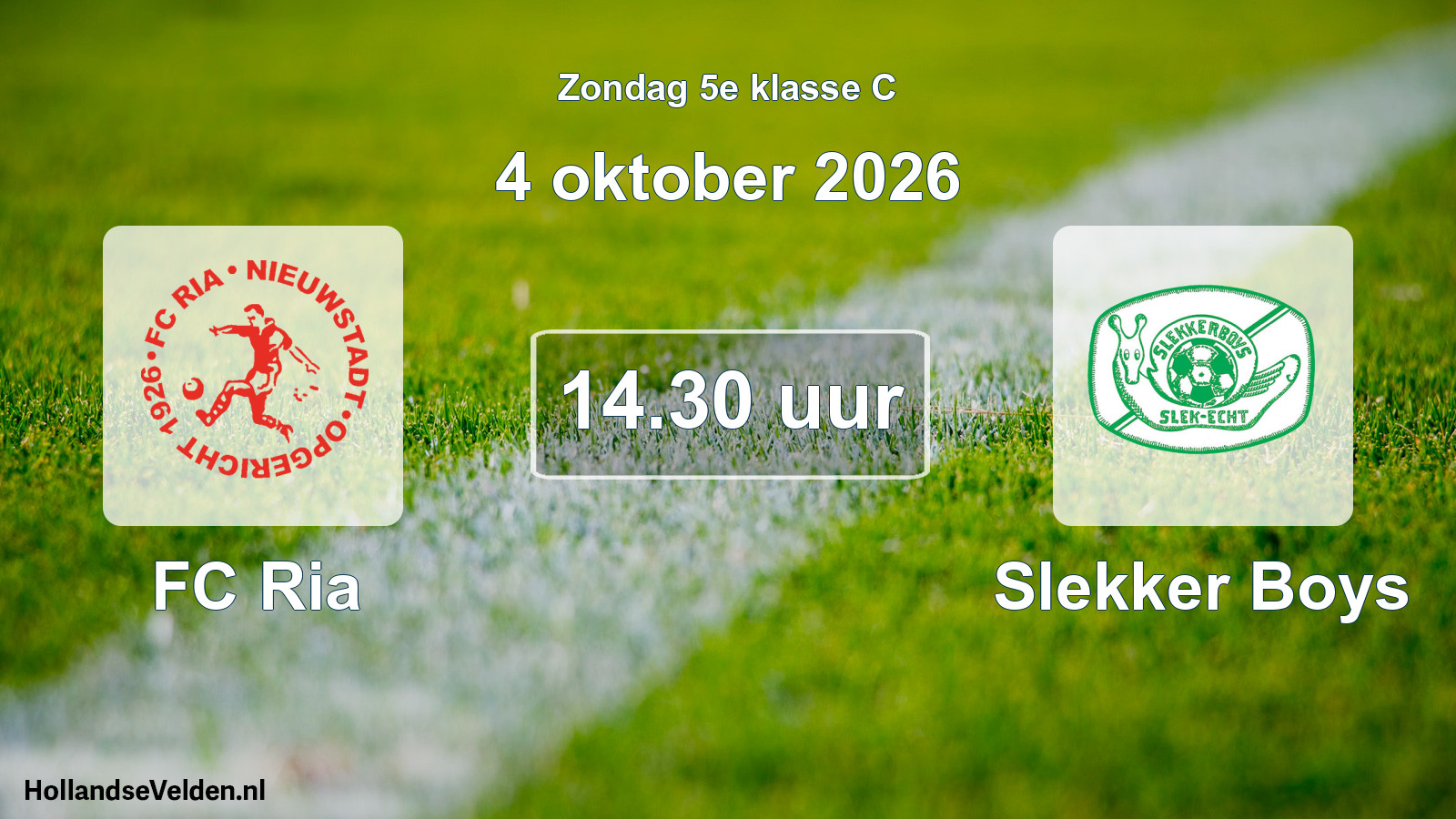 Geplande wedstrijd: FC Ria - Slekker Boys (4 oktober 2026)