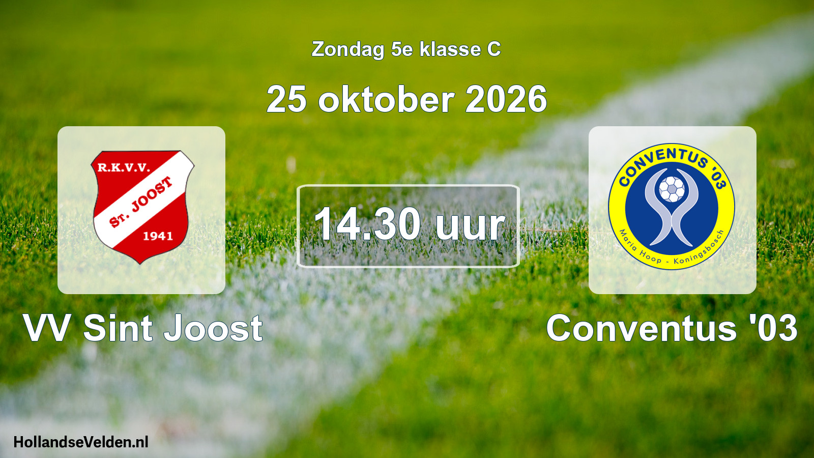 Geplande wedstrijd: VV Sint Joost - Conventus '03 (25 oktober 2026)