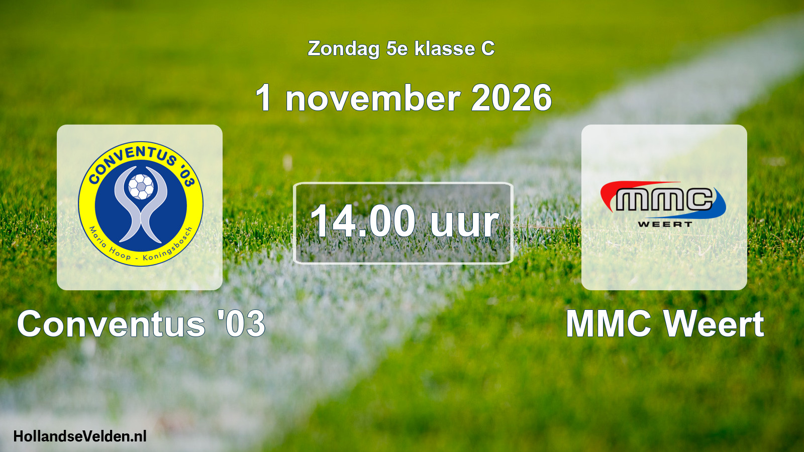 Geplande wedstrijd: Conventus '03 - MMC Weert (1 november 2026)
