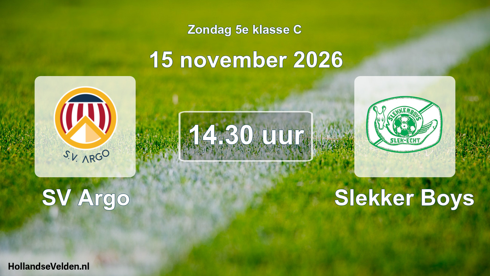 Geplande wedstrijd: SV Argo - Slekker Boys (15 november 2026)
