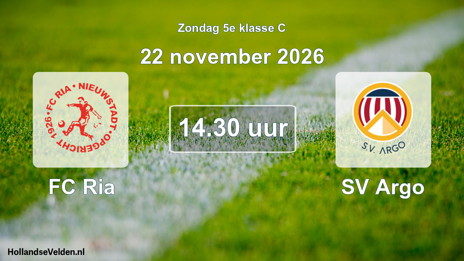 Geplande wedstrijd: FC Ria - SV Argo (22 november 2026)