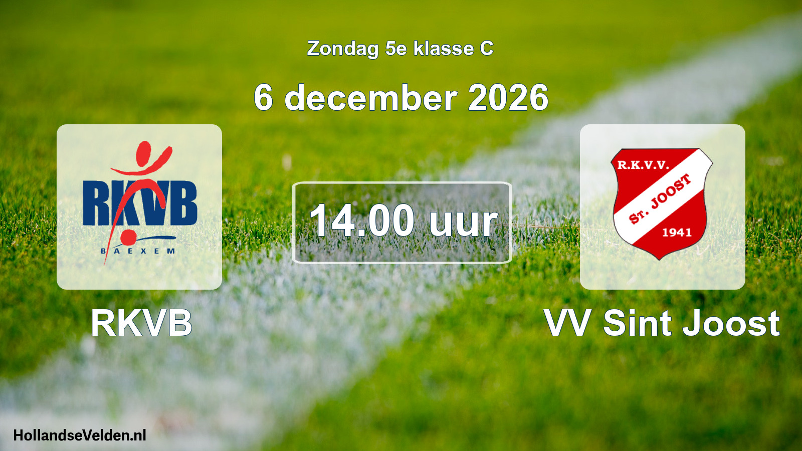 Geplande wedstrijd: RKVB - VV Sint Joost (6 december 2026)