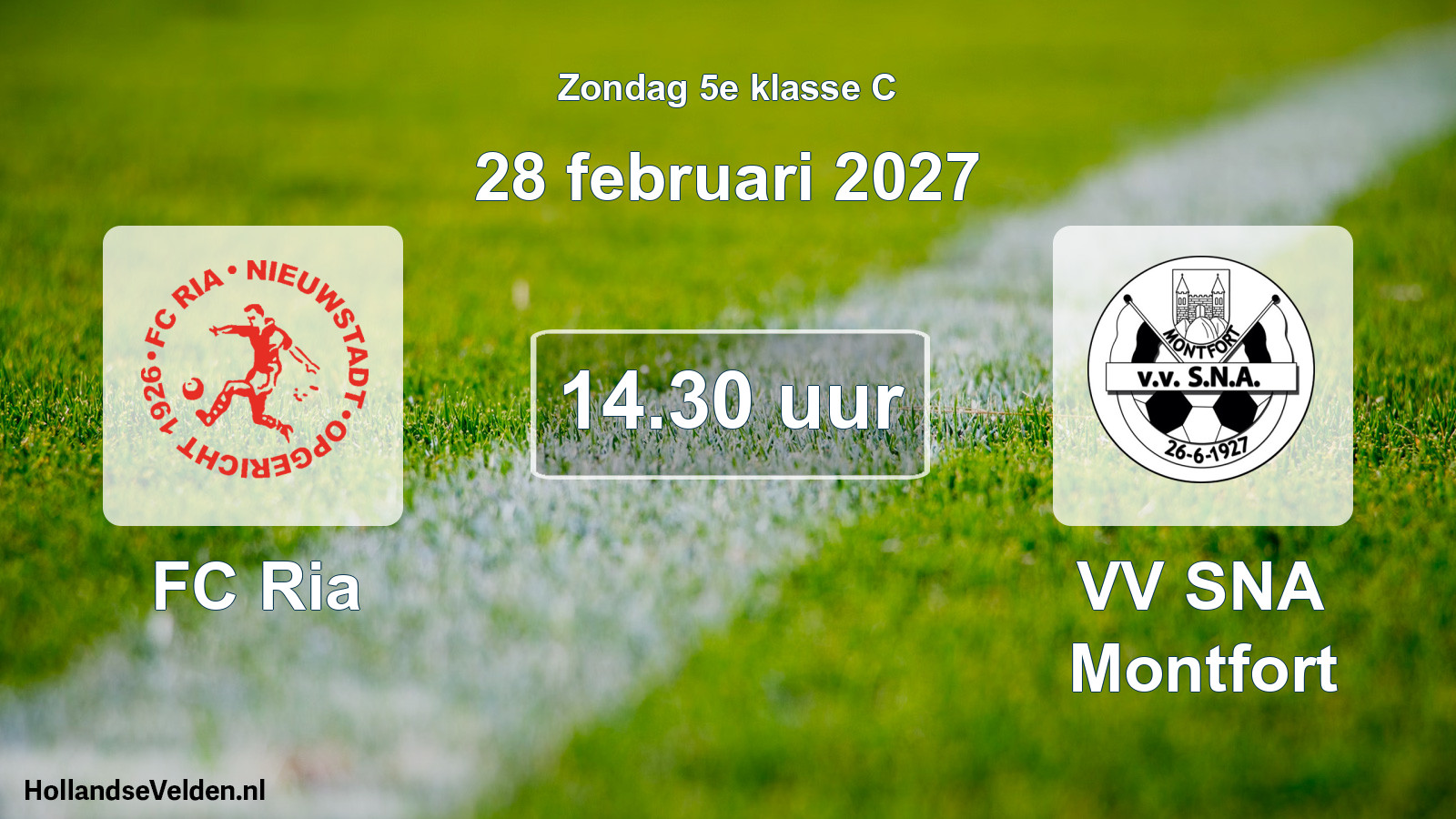 Geplande wedstrijd: FC Ria - VV SNA Montfort (28 februari 2027)