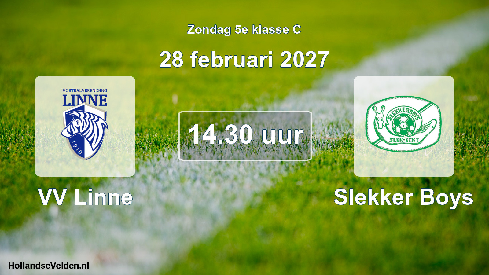 Geplande wedstrijd: VV Linne - Slekker Boys (28 februari 2027)