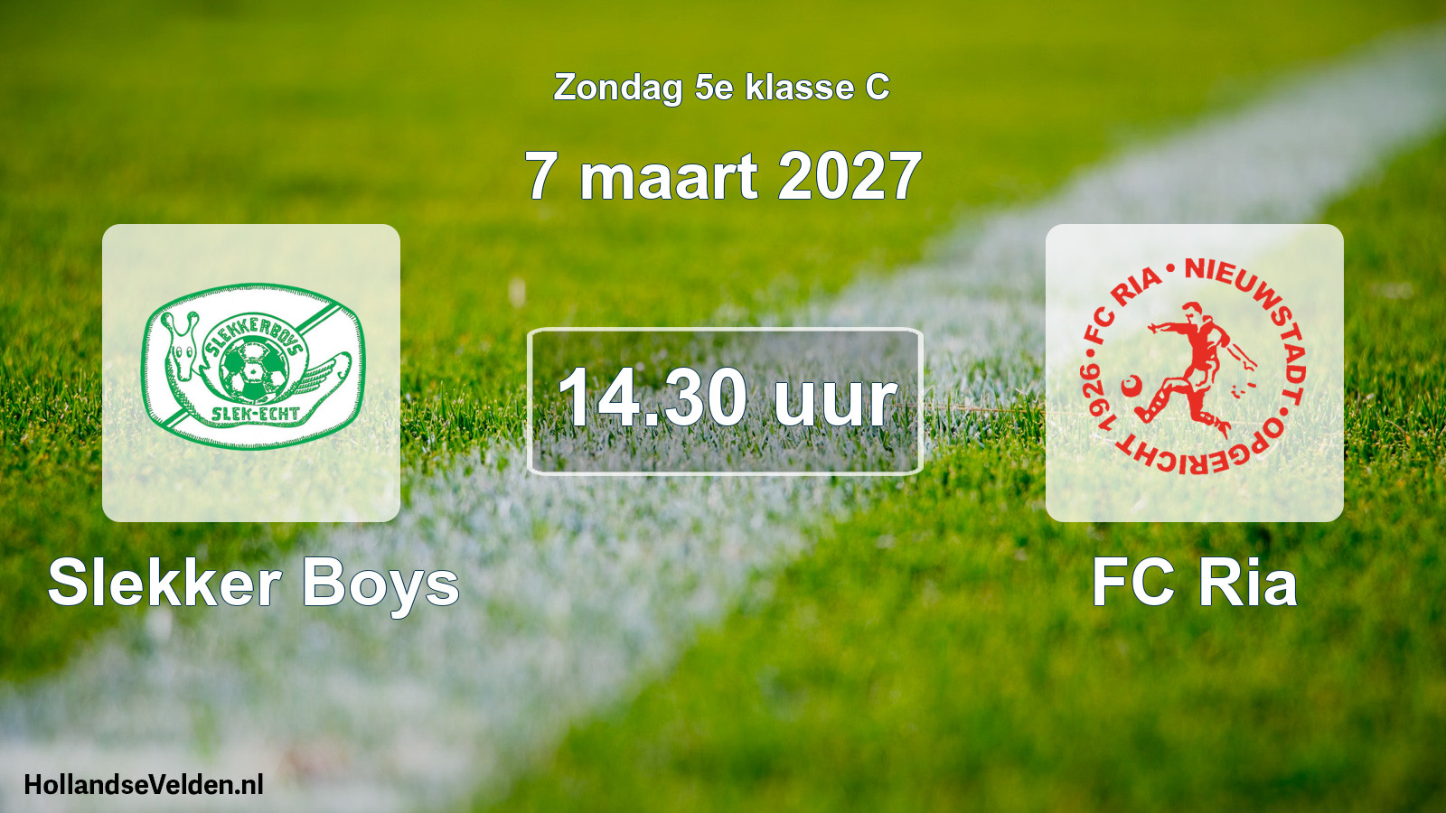 Geplande wedstrijd: Slekker Boys - FC Ria (7 maart 2027)