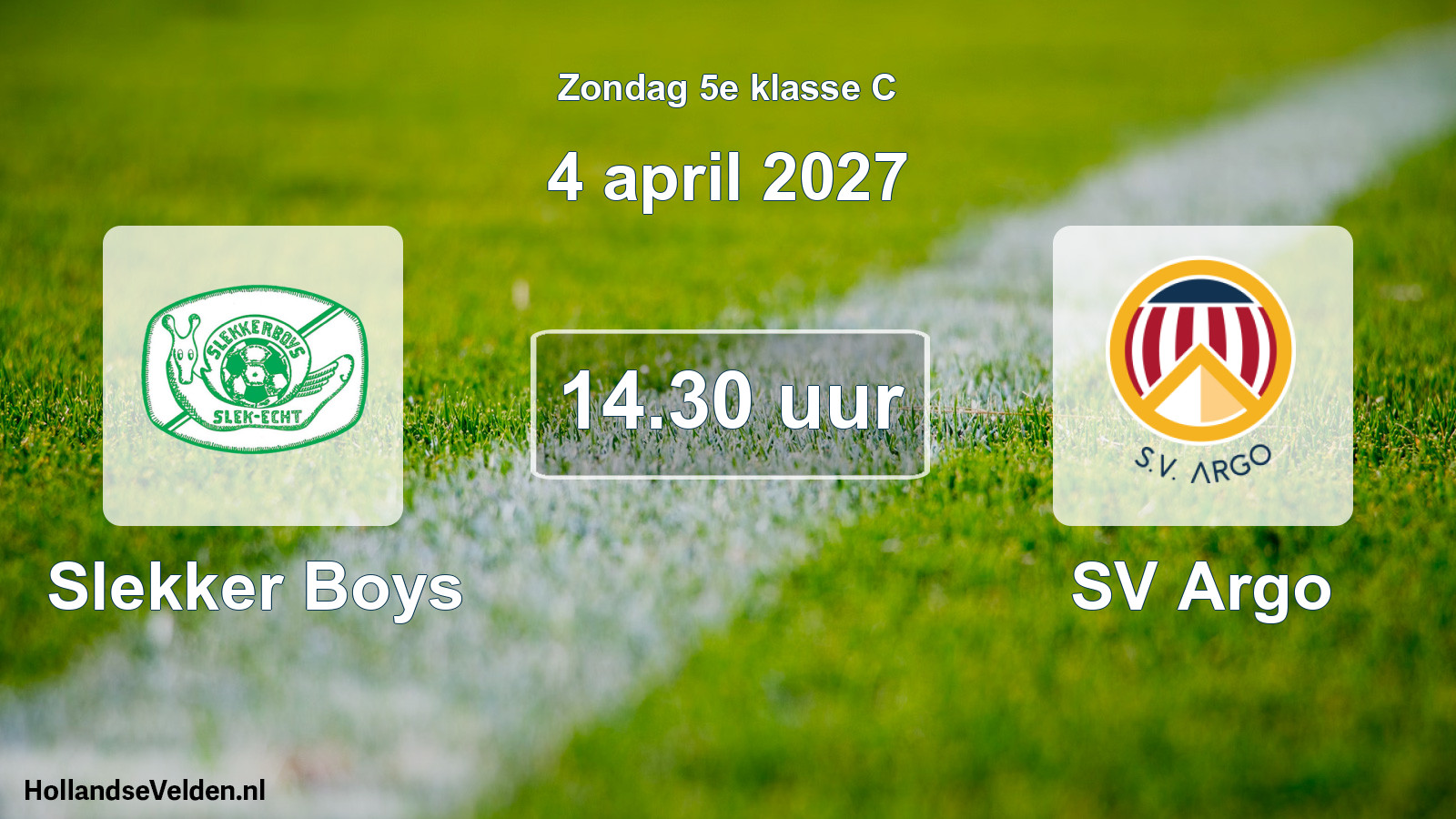 Geplande wedstrijd: Slekker Boys - SV Argo (4 april 2027)
