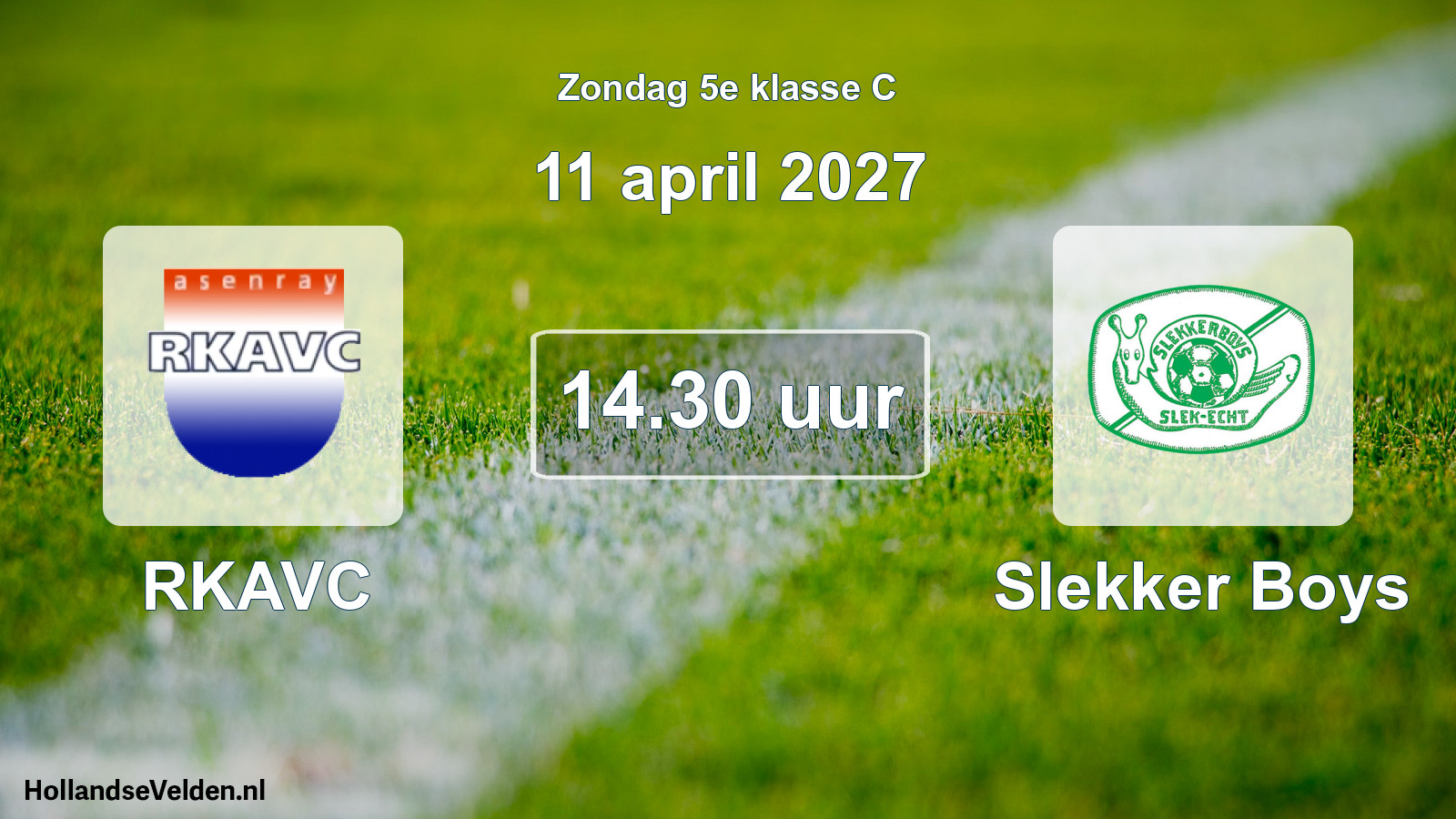 Geplande wedstrijd: RKAVC - Slekker Boys (11 april 2027)