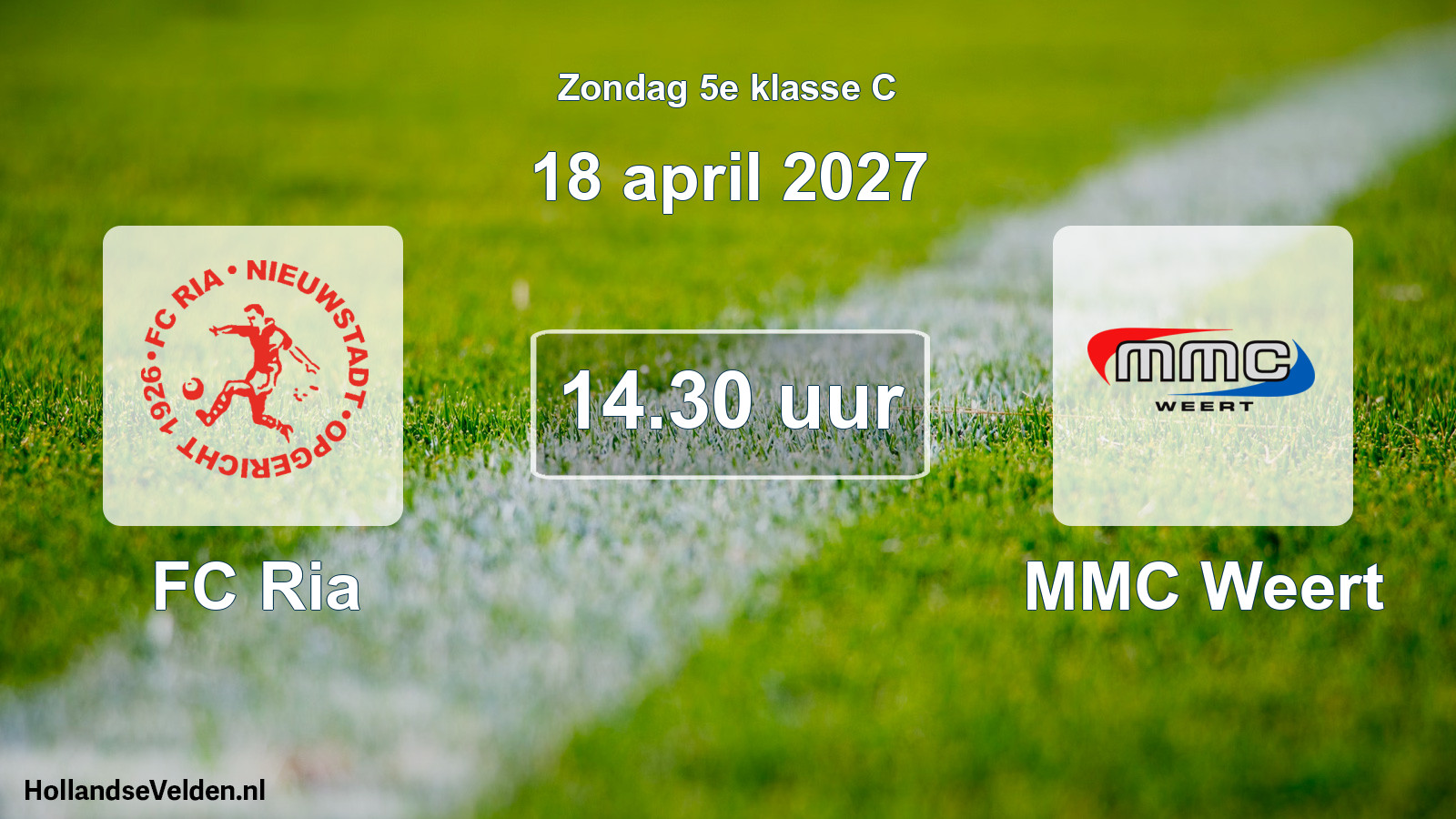Geplande wedstrijd: FC Ria - MMC Weert (18 april 2027)