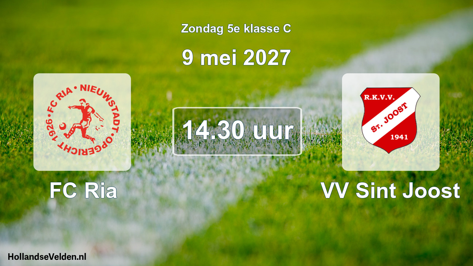 Geplande wedstrijd: FC Ria - VV Sint Joost (9 mei 2027)